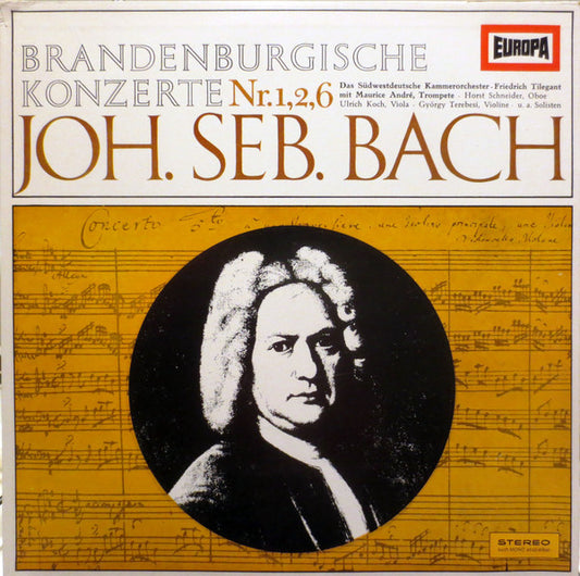 Johann Sebastian Bach, Ulrich Koch, György Terebesi, Maurice André, Friedrich Tilegant, Südwestdeutsches Kammerorchester : Brandenburgische Konzerte 1, 2, 6 (LP)