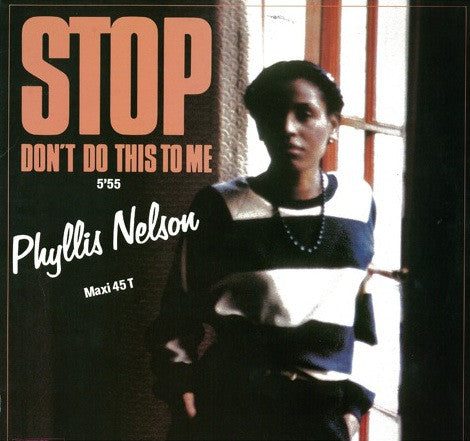 Phyllis Nelson : Stop Don't Do This To Me (12")