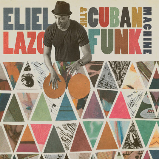 Eliel Lazo : Eliel Lazo & The Cuban Funk Machine Feat. Bob Mintzer (CD, Album)