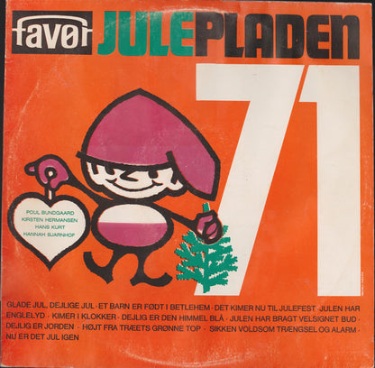 Poul Bundgaard, Kirsten Hermansen, Hans Kurt, Hannah Bjarnhof : Favør Julepladen 71 (LP)