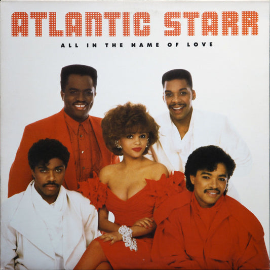 Atlantic Starr : All In The Name Of Love (LP, Album, All)