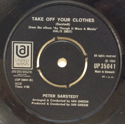 Peter Sarstedt : As Though It Were A Movie / Take Of Your Clothes (7", Single)