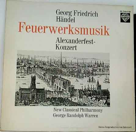 Georg Friedrich Händel : Feuerwerksmusik / Alexanderfest-Konsert (LP)