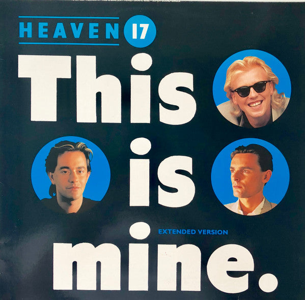 Heaven 17 : This Is Mine (Extended Version) (12", Single)