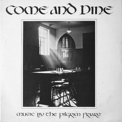 The Pilgrim Friars : Come And Dine (LP)