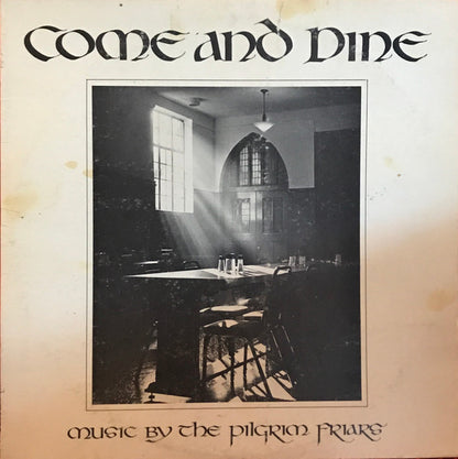 The Pilgrim Friars : Come And Dine (LP)