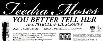 Teedra Moses Feat. Pitbull & Lil' Scrappy : You Better Tell Her (12")