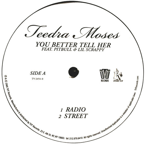 Teedra Moses Feat. Pitbull & Lil' Scrappy : You Better Tell Her (12")