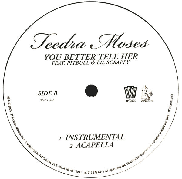 Teedra Moses Feat. Pitbull & Lil' Scrappy : You Better Tell Her (12")