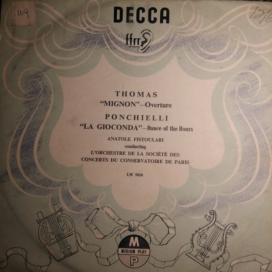 Anatole Fistoulari Conducting Orchestre De La Société Des Concerts Du Conservatoire : "Mignon" Overture - "La Gioconda" Dance Of The Hours (10", Mono)