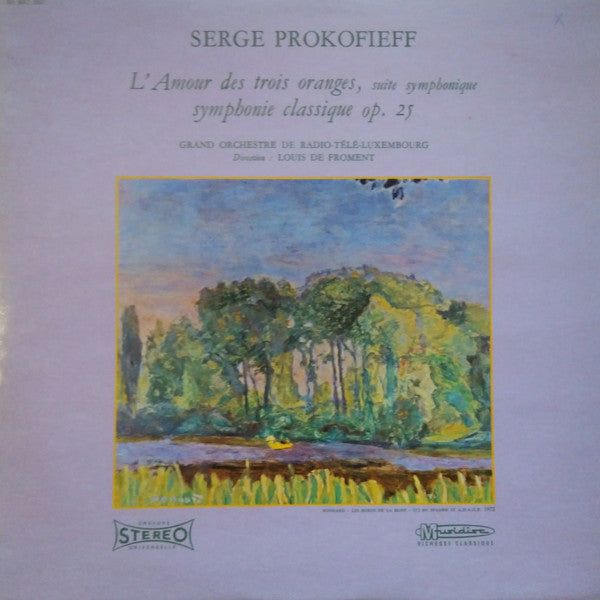 Sergei Prokofiev, Orchestra Of Radio Luxembourg, Louis De Froment : L'Amour Des Trois Oranges, Suite Symphonique / Symphonie Classique Op. 25 (LP)