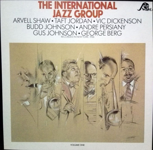 The International Jazz Group International Jazz Group Arvell Shaw, Taft Jordan, Vic Dickenson, Budd Johnson, André Persiany, Gus Johnson, George Berg : The International Jazz Group - Volume One (LP, Album)