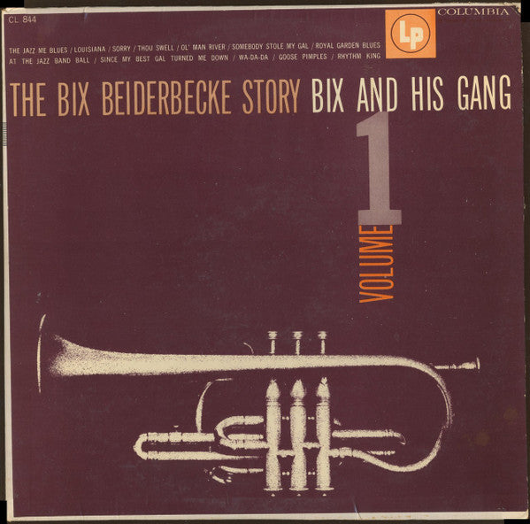 Bix Beiderbecke : The Bix Beiderbecke Story: Vol. 1 - Bix And His Gang (LP, Comp, Mono, RE)