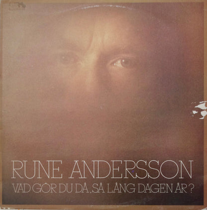 Rune Andersson : Vad Gör Du Då, Så Lång Dagen Är? (LP, RE)