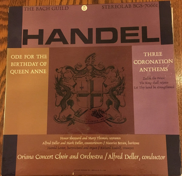 Oriana Concert Orchestra, London Oriana Choir, Alfred Deller : Handel: Ode For The Birthday Of Queen Anne, Three Coronation Anthems (LP)