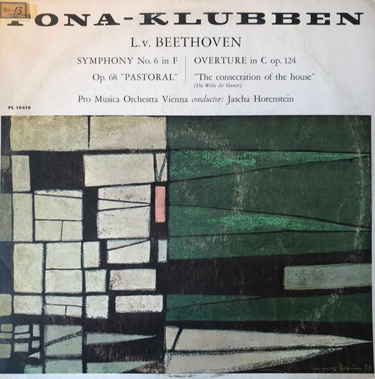 Ludwig van Beethoven, Vienna Pro Musica Orchestra, Jascha Horenstein : Symphonie No. 6 In F Op. 68 "Pastoral" / Overture In C Op. 124 "The Consecration Of The House" (Die Weihe Des Hauses) (LP, Clu)