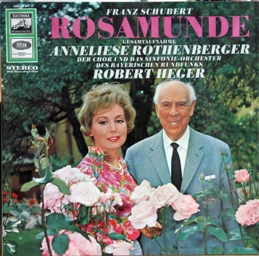 Franz Schubert – Anneliese Rothenberger, Robert Heger, Chor Des Bayerischen Rundfunks, Symphonie-Orchester Des Bayerischen Rundfunks : Rosamunde (Gesamtaufnahme) (LP)