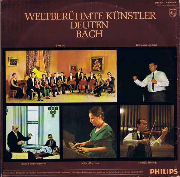 Johann Sebastian Bach - I Musici, Raymond Leppard, Helmut Winschermann, Isolde Ahlgrimm, Henryk Szeryng : 1685-1750 Bach Und Seine Welt (LP, Comp)