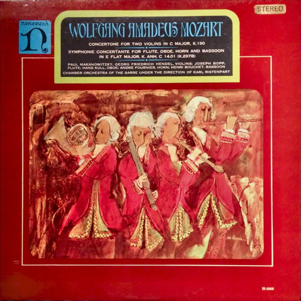 Wolfgang Amadeus Mozart - Paul Makanowitzky, Georg Friedrich Hendel, Joseph Bopp, Hans Kull, André Fournier (2), Henri Bouchet, Kammerorchester Des Saarländischen Rundfunks, Saarbrücken, Karl Ristenpart : Concertone For Two Violins In C Major, K. 190 / Symphonie Concertante For Flute, Oboe, Horn And Bassoon In E Flat Major, K. Anh, C 14.01 (K.297B) (LP)