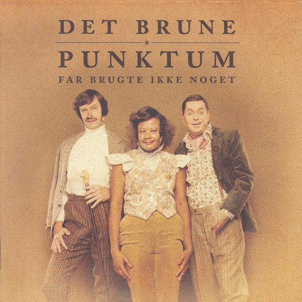 Det Brune Punktum : Far Brugte Ikke Noget (CD, Album)