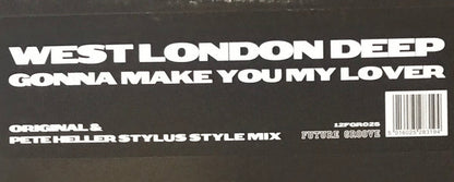 West London Deep : Gonna Make You My Lover (12")