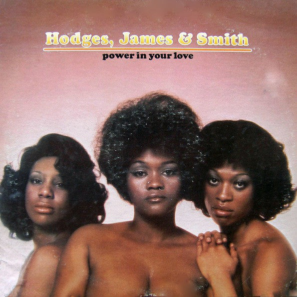 Hodges, James And Smith : Power In Your Love (LP, Album)