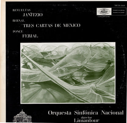 José Yves Limantour, Orquesta Sinfónica Nacional De México : Revueltas Janitzio, Bernal Tres Carta de Mexico, Ponce Ferial Orquesta Sinfonica Nacional - Limantour, director (LP, Album, RE)