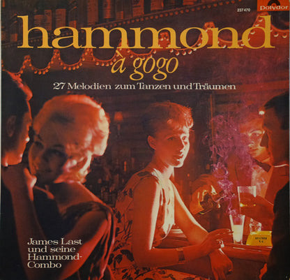 James Last & His Hammond Bar Combo : Hammond À Gogo - 28 Melodien Zum Tanzen Und Träumen (LP, Album)