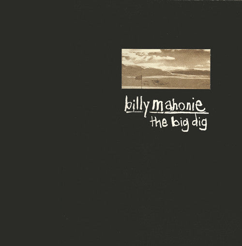 Billy Mahonie : The Big Dig (LP, Album)