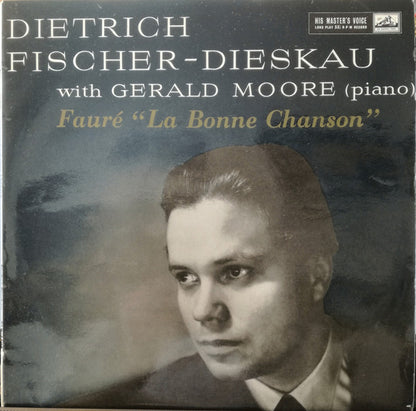 Gabriel Fauré, Dietrich Fischer-Dieskau, Gerald Moore : La Bonne Chanson (10", MiniAlbum, Mono)