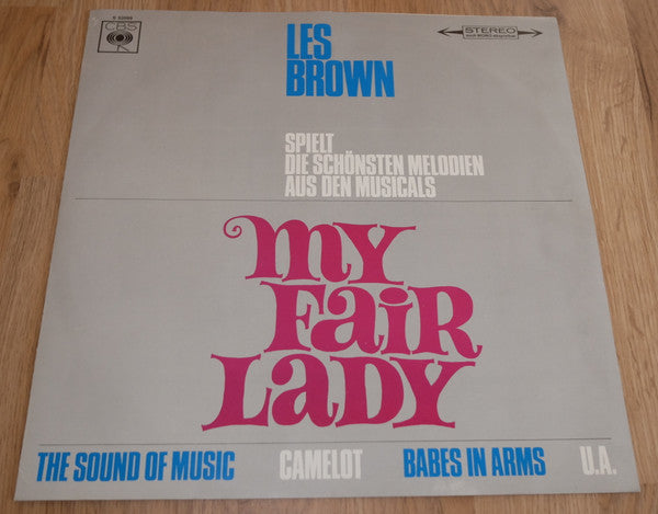 Les Brown And His Band Of Renown : Les Brown Spielt Hits Aus Den Musicals „My Fair Lady“, „The Sound Of Music“, „Camelot“ U.A. (LP, Album)