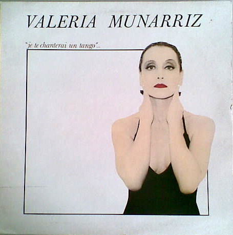 Valeria Munarriz : Je Te Chanterai Un Tango... (LP, RE)