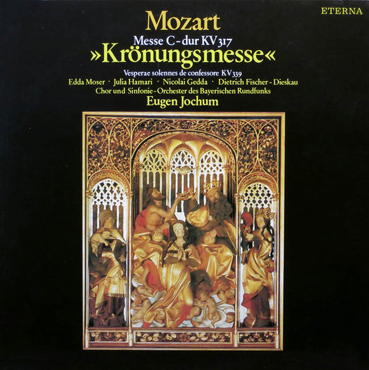 Wolfgang Amadeus Mozart, Edda Moser, Julia Hamari, Nicolai Gedda, Dietrich Fischer-Dieskau, Chor Des Bayerischen Rundfunks Und Symphonie-Orchester Des Bayerischen Rundfunks, Eugen Jochum : Messe C-dur KV 317  »Krönungsmesse« / Vesperae Solennes De Confessore KV 339 (LP, RP)