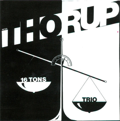 Peter Thorup : 16 Tons Trio (CD, Album, RE)