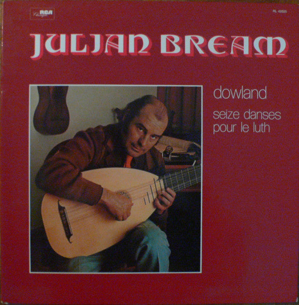 Julian Bream - John Dowland : Seize Danses Pour Le Luth (LP, Album, RE)