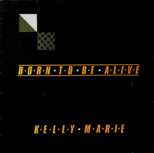 Kelly Marie : Born To Be Alive (12")