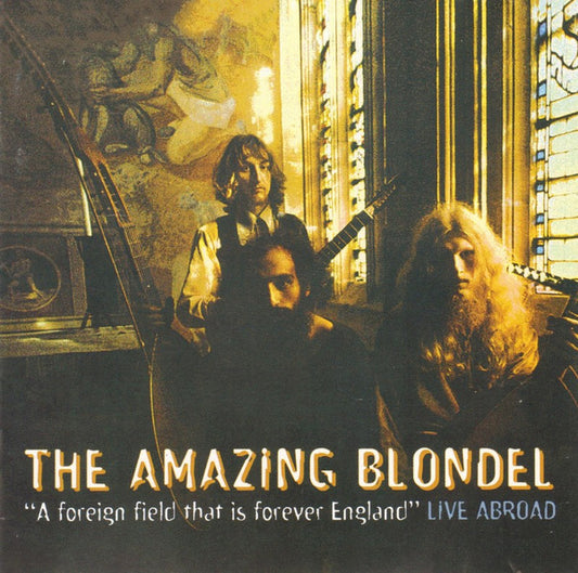 Amazing Blondel : A Foreign Field That Is Forever England - Live Abroad (CD, Album, RE)