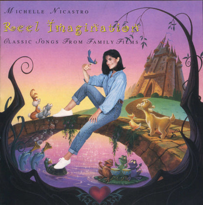 Michelle Nicastro : Reel Imagination: Classic Songs From Family Films (CD, Album)