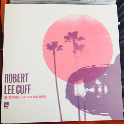 Robert Lee Cuff : All That Glitters At The Green Waste Mansion (LP, Album, Num)