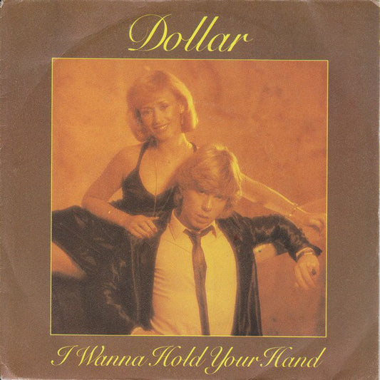 Dollar : I Wanna Hold Your Hand (7", Single)