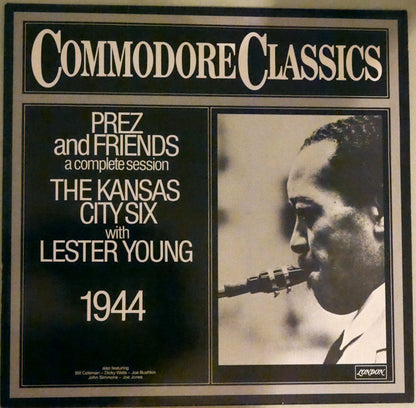 Kansas City Six With Lester Young : Prez And Friends (A Complete Session) (LP, Comp)