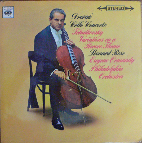 Antonín Dvořák / Pyotr Ilyich Tchaikovsky - Leonard Rose, Eugene Ormandy, The Philadelphia Orchestra : Cello Concerto / Variations On A Rococo Theme (LP)