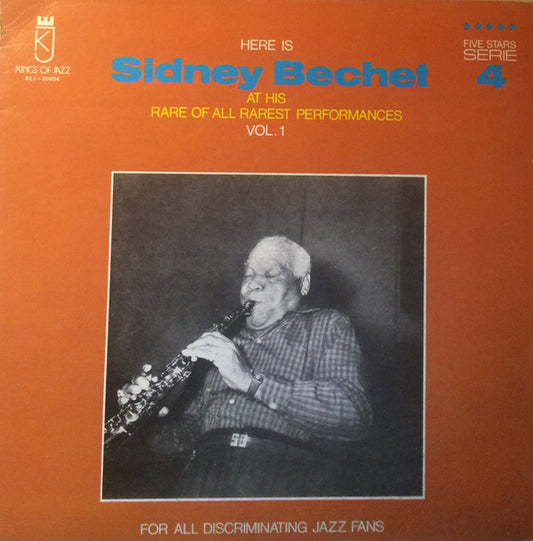 Sidney Bechet : Here Is Sidney Bechet At His Rare Of All Rarest Performances Vol. 1 (LP, Album, Mono, Blu)