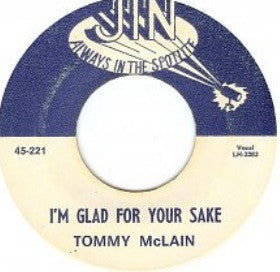 Tommy McLain : I'm Glad For Your Sake / (I'd Be) A Legend In My Time (7")