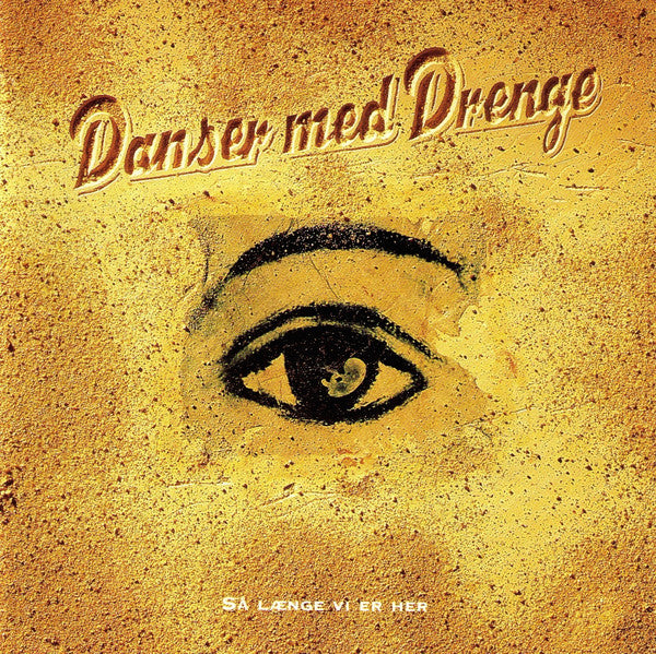 Danser med Drenge : Så Længe Vi Er Her (CD, Album)