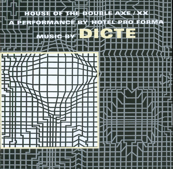 Dicte, Hotel Pro Forma : House Of The Double Axe / XX (A Performance By Hotel Pro Forma) (CD)