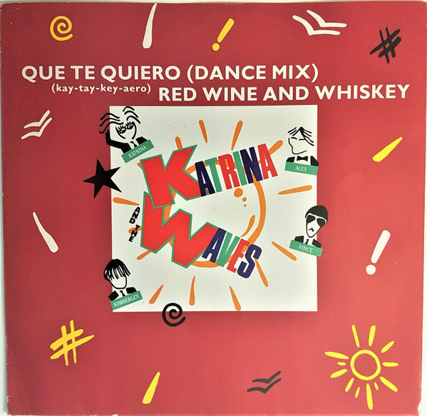 Katrina And The Waves : Que Te Quiero (Dance Mix) / Red Wine And Whiskey (12", Single)