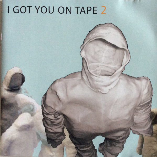 I Got You On Tape : 2 (CD, Album, Son)