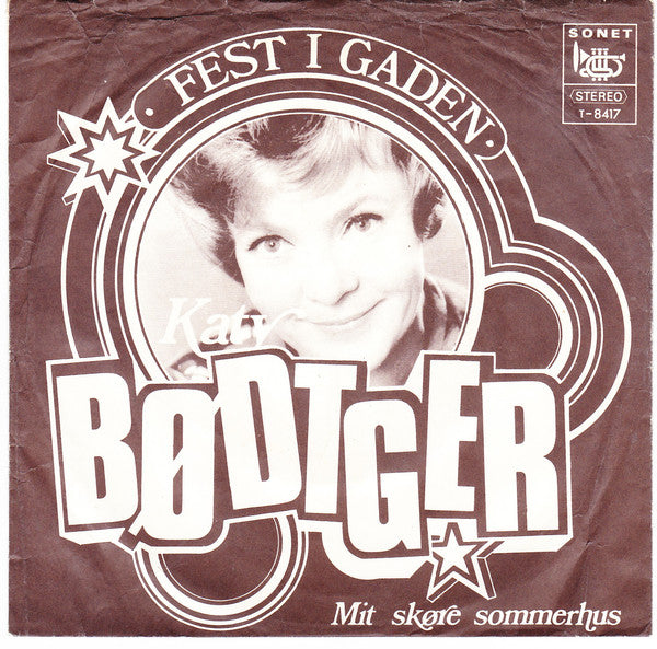 Katy Bødtger : Fest I Gaden (7")