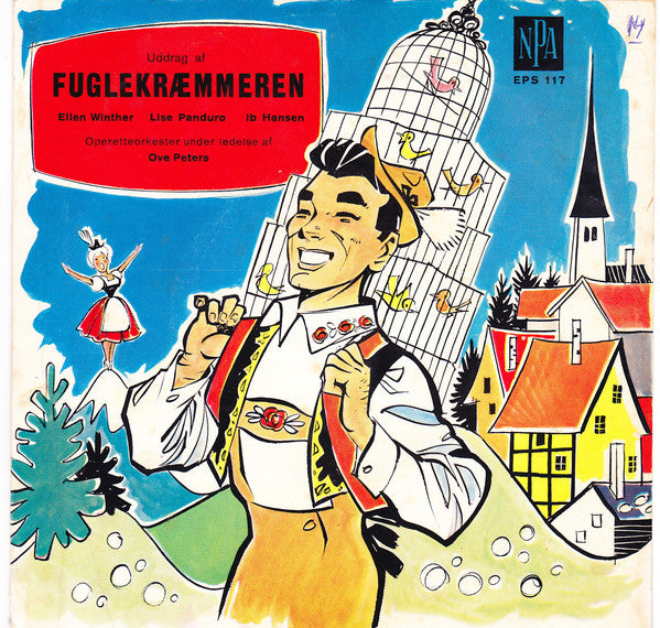 Ellen Winther, Lise Panduro, Ib Hansen Operetteorkester Under Ledelse Af Ove Peters : Fuglekræmmeren (7", EP)